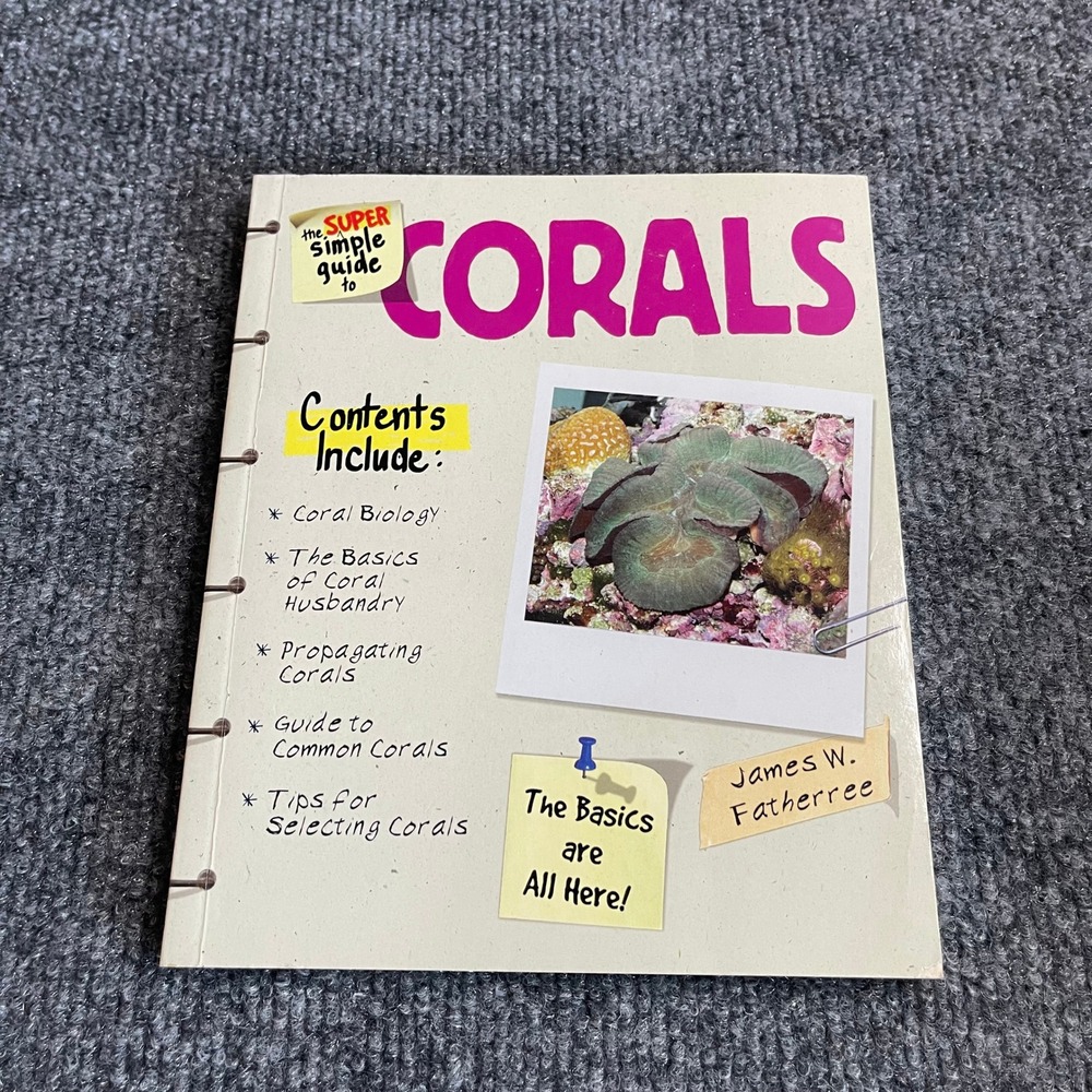 Super Simple Guide to Corals James W Fatherree Paperback 2004 ISBN 0793834562
